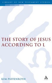 The Story of Jesus According to Luke (The Library of New Testament Studies)