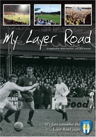 Colchester United: My Layer Road