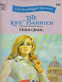 The Love Barrier (formerly Unselfish Nurse)