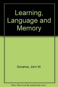 Learning, Language and Memory