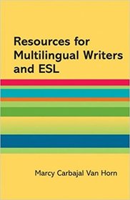 Resources for Multilingual Writers and ESL: A Hacker Handbooks Supplement