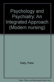 Psychology and Psychiatry: An Integrated Approach (Modern nursing)