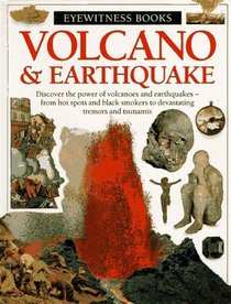 Volcano & Earthquake (Eyewitness Books, No 38)