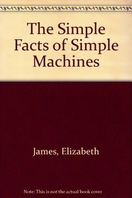 The Simple Facts of Simple Machines