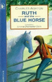 Ruth and the Blue Horse (Read Alouds)