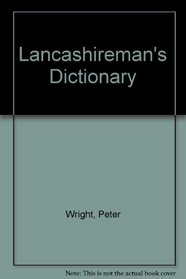 The Lancashireman's Dictionary