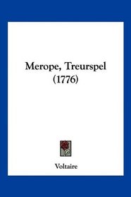 Merope, Treurspel (1776) (Mandarin Chinese Edition)