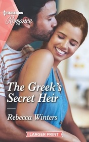 The Greek's Secret Heir (Secrets of a Billionaire, Bk 1) (Harlequin Romance, No 4746) (Larger Print)
