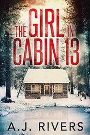 The Girl in Cabin 13 (Emma Griffin, Bk 1)