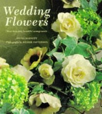 Wedding Flowers: More Than Sixty Beautiful Arrangements