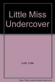 Little Miss Undercover