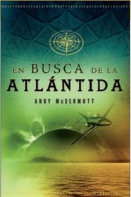 En Busca De La Atlantida/ The Hunt For Atlantis (Spanish Edition)