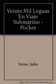 Veinte Mil Leguas En Viaje Submarino - Pocket (Spanish Edition)