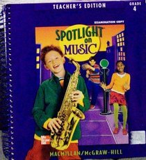 SpotLight On Music, Teacher's Edition, Grade 4