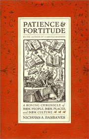 Patience  Fortitude: A Roving Chronicle of Book People, Book Places, and Book Culture