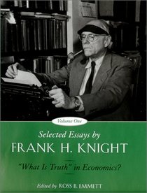 Selected Essays by Frank H. Knight, Volume 1 : 