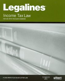 Legalines on Income Taxation, 14th--Keyed to Klein