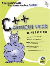 C++ Without Fear : A Beginner's Guide That Makes You Feel Smart
