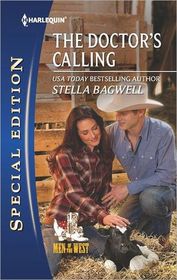The Doctor's Calling (Men of the West, Bk 25) (Harlequin Special Edition, No 2213)