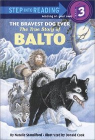 The Bravest Dog Ever: The True Story of Balto (Step into Reading)