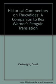 A Historical Commentary on Thucydides: A Companion to Rex Warner's Penguin Translation