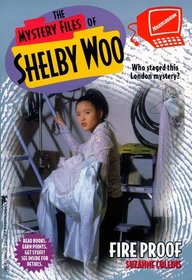 FIRE PROOF: SHELBY WOO #11 (Mystery Files of Shelby Woo)