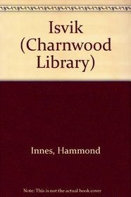 Isvik/Large Print (Charnwood Large Print Library Series)