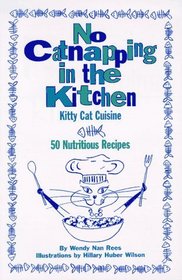 No Catnapping in the Kitchen: Kitty Cat Cuisine