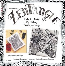 Zentangle Fabric Arts - Quilting - Embroidery