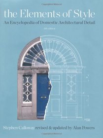 The Elements of Style: An Encyclopedia of Domestic Architectural Detail. General Editor, Stephen Calloway