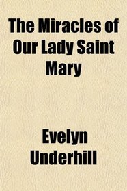 The Miracles of Our Lady Saint Mary