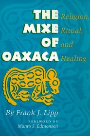 The Mixe of Oaxaca: Religion, Ritual, and Healing