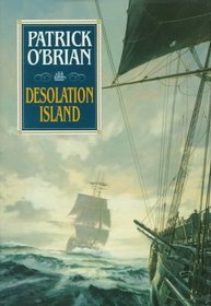 Desolation Island (Aubrey Maturin Series)