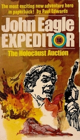 The Holocaust Auction (John Eagle Expeditor #10)
