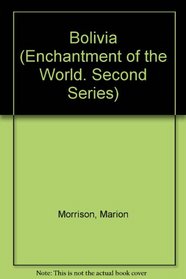 Bolivia (Enchantment of the World. Second Series)