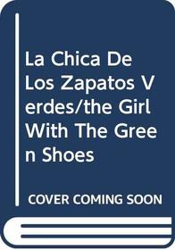 La Chica de Los Zapatos Verdes (Leer en Espanol: Level 2)