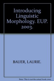 Introducing Linguistic Morphology. EUP. 2003.