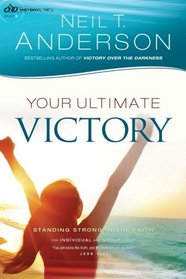 Your Ultimate Victory: Stand Strong in the Faith (Victory Series) (Volume 8)