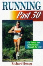 Running Past 50 (Ageless Athlete)