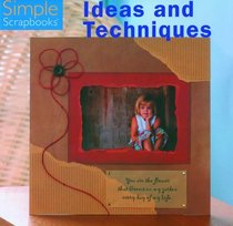 Simple Scrapbooks: Ideas and Techniques