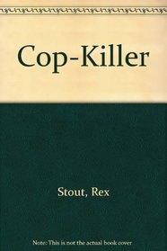 The Cop Killer (Nero Wolfe Mystery) (Audio Cassette) (Abridged)