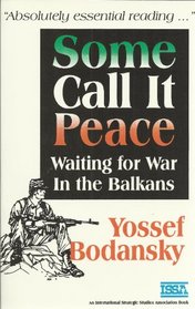 Some Call It Peace: Waiting for the War In the Balkans