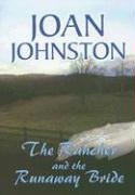 The Rancher and the Runaway Bride (Hawk's Way, Bk 2) (Large Print)