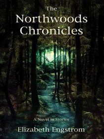 The Northwoods Chronicles: A Novel in Stories (Five Star Science Fiction and Fantasy Series)