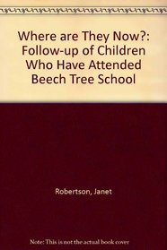 Where are They Now?: Follow-up of Children Who Have Attended Beech Tree School