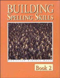 Building Spelling Skills Book 2 (Spelling)