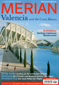 Valencia und die Costa Blanca Gesamttitel: Merian; Jg. 60, H. 5