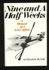 Nine and a half weeks: A memoir of a love affair