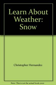 Learn About Weather: Snow