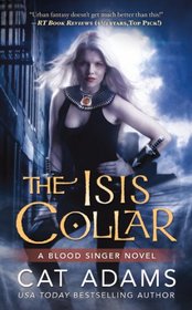 The Isis Collar (Blood Singer, Bk 4)